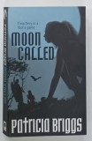MOON CALLED by PATRICIA BRIGGS , 2009