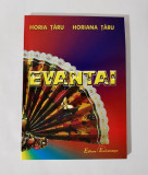 Evantai, Horia Taru, Horiana Taru, Ed, Eurostampa, 2007