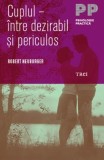 Cuplul intre dezirabil si periculos - Trei