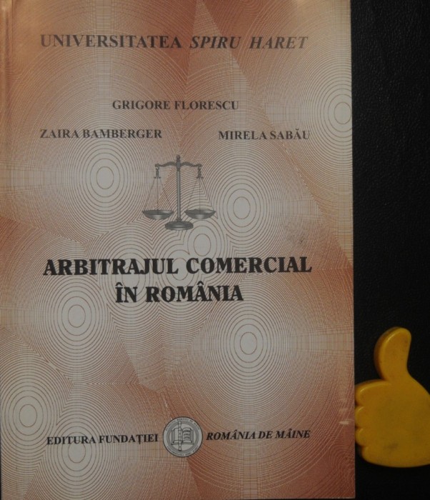 Arbitrajul comercial in Romania Grigore Florescu