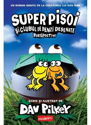 Super Pisoi 2. Super Pisoi Si Clubul De Benzi Desenate: Perspective, Dav Pilkey - Editura Art foto