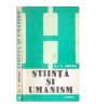 Grigore C. Moisil - Știinta si umanism - 107846, Humanitas