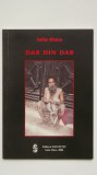 Iulia Olaru - Dar din dar (poezii, 2004, cu autograful autorului)