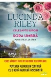Cele sapte surori. Sora umbra. Povestea lui Star - Lucinda Riley - Editura Litera