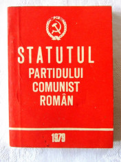 &amp;quot;STATUTUL PARTIDULUI COMUNIST ROMAN&amp;quot;, 1979 foto