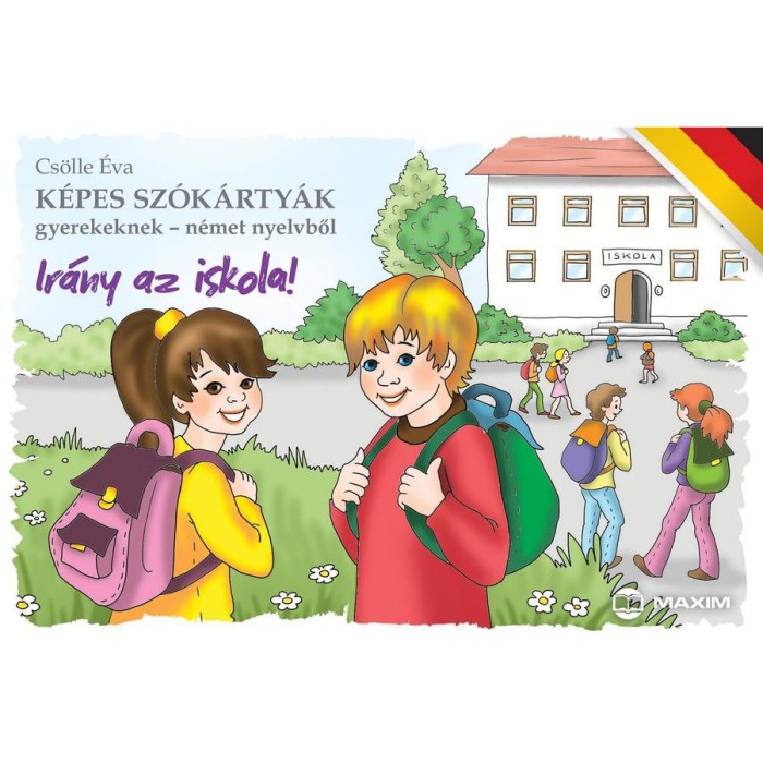 K&eacute;pes sz&oacute;k&aacute;rty&aacute;k gyerekeknek - n&eacute;met nyelvből - Ir&aacute;ny az iskola! - Cs&ouml;lle &Eacute;va