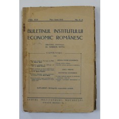 BULETINUL INSTITUTULUI ECONOMIC ROMANESC , ANUL XVII , , NO - 5 - 6 , MAI - IUNIE , 1938
