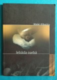 Matei Gavril Albastru &ndash; Lebada oarba ( prima editie )