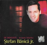 Ștefan Bănică Jr. - De Dragoste... &Icirc;n Toate Felurile, CD