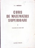 Matematici Superioare Vol. 1, V.I. Smirnov, Tehnica 1953, Romana, 510 pagini, Necartonata