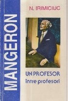 D.I. Mangeron - Un Profesor intre profesori foto