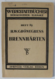H.W. GRONEGRESS , BRENNHARTEN , HEFT 89 , TEXT IN LIMBA GERMANA , 1942