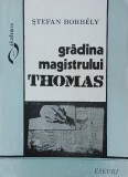 Gradina magistrului Thomas (Eseuri) - Stefan Borbely (cateva sublinieri in creion)