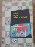 CARTEA TANARULUI ACVARIST-Z. KASZONI-229508