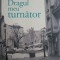Dragul meu turnator &ndash; Gabriel Liiceanu