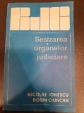 Dorin Ciuncan - Sesizarea organelor judiciare (1985) Editura Stiintifica si Enciclopedica