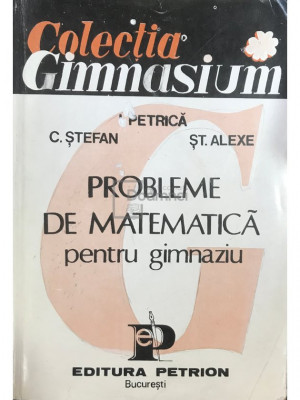 I. Petrică - Probleme de matematică pentru gimnaziu (editia 1993) foto