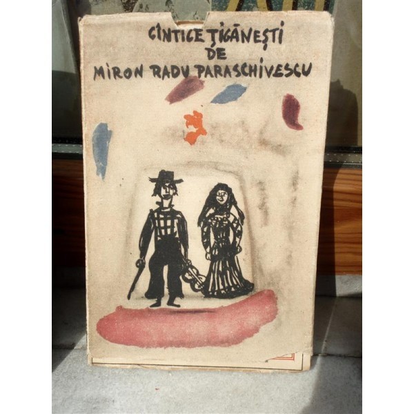 CINTICE TIGANESTI , MIRON RADU PARASCHIVESCU