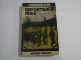 REPORTAJELE MELE 1927-1938 - F. BRUNEA-FOX