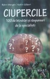 Ciupercile. 100 de intrebari si raspunsuri de la specialisti - Bjorn Wergen, Katrin Gilbert