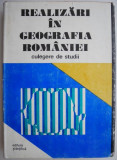 Realizari in geografia Romaniei culegere de studii