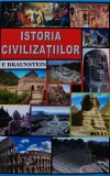 Istoria Civilizatiilor Florence Braunstein 2004 Carte Brosata 256 Pagini Editura Lider Istorie Universala