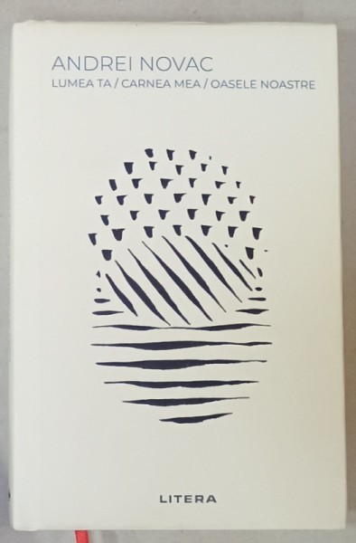 LUMEA TA /CARNEA MEA / OASELE NOASTRE de ANDREI NOVAC , VERSURI , cu desene de MIRCEA CANTOR , 2022 , DEDICATIE *