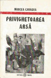 Privighetoarea arsa - Mircea Cavadia