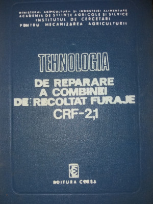 TENOLOGIA DE REPARARE A COMBINEI DE RECOLTAT FURAJE CRF- 2,1 foto