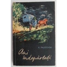 Ani indepartati &ndash; K. Paustovski