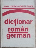 Dictionar Roman-German Jean Livescu, Emilia Savin, 1979, Stiintifica Enciclopedica, Coperta Cartonata