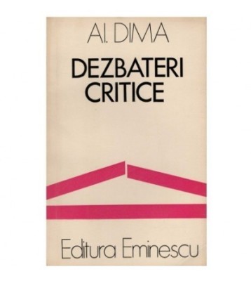 Alexandru Dima - Dezbateri critice - 123268 foto