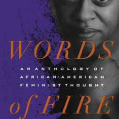 Words of Fire: An Anthology of African-Americanfeminist Thought