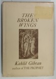 THE BROKEN WINGS by KAHIL GIBRAN , 1957