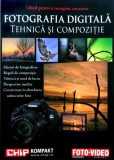 Fotografia digitală. Tehnică și compoziție