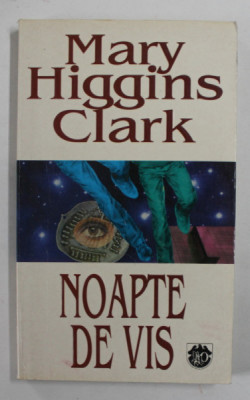 NOAPTE DE VIS de MARY HIGGINS CLARK , 1997 foto