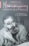 Iubirile lui Hemingway povestite de el insusi - 2019 - Ernest Hemingway (Z102)