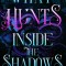 What Hunts Inside the Shadows