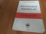 ILARIU DOBRIDOR, DECĂDEREA DOGMELOR. CUM AU DIZOLVAT EVREII CULTURA EUROPEANĂ