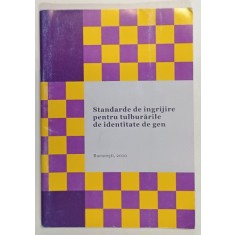 STANDARDE DE INGRIJIRE PENTRU TULBURARILE DE IDENTITATE DE GEN , 2010