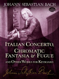 Italian Concerto, Chromatic Fantasia &amp; Fugue and Other Works for Keyboard
