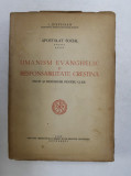 UMANISM EVANGHELIC SI RESPONSABILITATE CRESTINA - PILDE SI INDEMNURI PENTRU CLER de JUSTINIAN , PATRIARHUL BISERICII ORTODOXE ROMANE , 1968