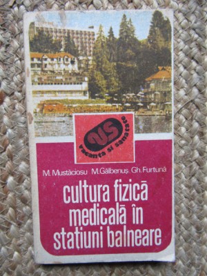 Cultura fizica medicala in statiuni balneare - M. Mustaciosu, Ed. Sport-Turism foto