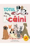 Totul despre caini - Hannah Porter