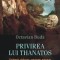 Privirea Lui Thanatos. Epidemii, Razboaie, Octavian Buda - Editura Polirom