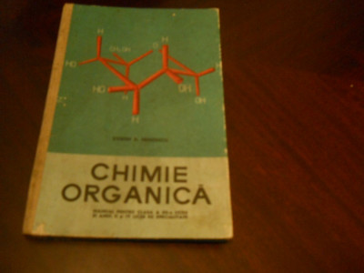 Costin D. Nenitescu - Chimie organica- Manual cls XII si an II, IV licee 1968 foto