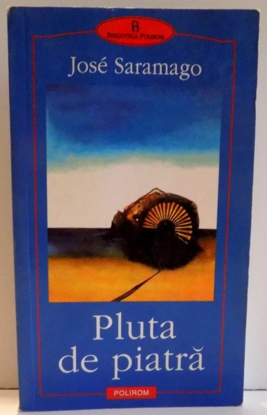 PLUTA DE PIATRA de JOSE SARAMAGO , 2002