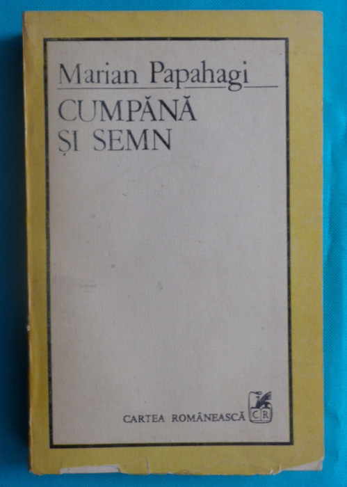 Marian Papahagi &ndash; Cumpana si semn ( critica literara )