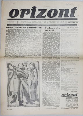 ORIZONT , ZIAR DE LITERATURA , ARTA , CULTURA , GANDIRE SOCIALA , ANUL I , NR. 1 , 1 NOIEMBRIE , 1944 foto