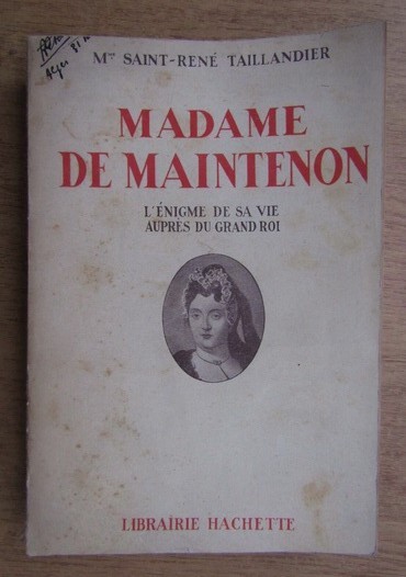 Saint Rene Taillandier - Madame de maintenon (1946)